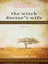 Cover image for The Witch Doctor's Wife